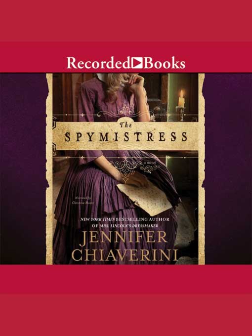 Title details for The Spymistress by Jennifer Chiaverini - Available